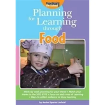 Planning for Learning Through Food - Linfield, Rachel Sparks; Sutcliffe, Ruth