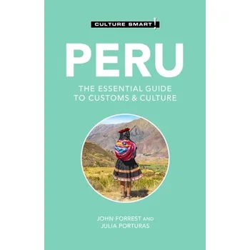 Cestování Peru - Culture Smart! - Forrest, John