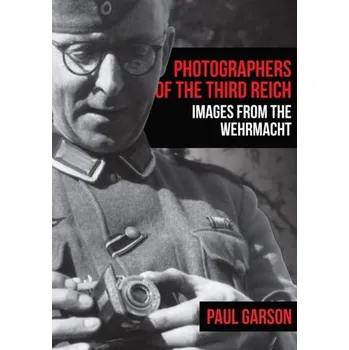 Photographers of the Third Reich - Paul Garson