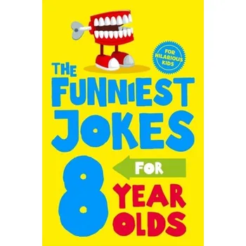 The Funniest Jokes for 8 Year Olds - Macmillan Children's Books