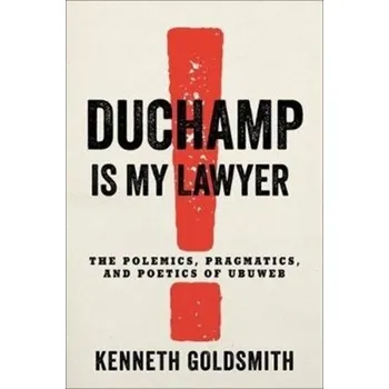 Kniha Duchamp Is My Lawyer - Goldsmith, Kenneth