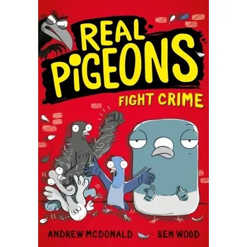 Real Pigeons Fight Crime - Andrew McDonald