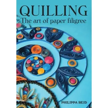 Quilling - Reid, Philippa