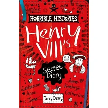 The Secret Diary of Henry VIII - Terry Deary
