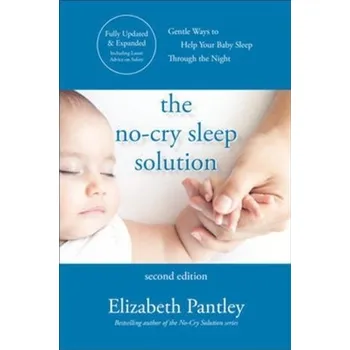 The No-Cry Sleep Solution, Second Edition - Elizabeth Pantley