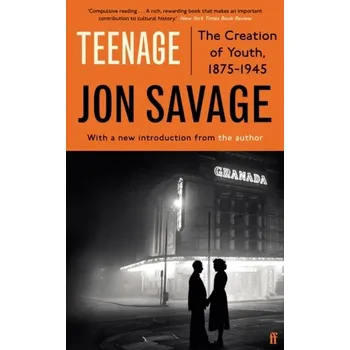 Populárně naučná literatura pro dospělé Teenage - Savage, Jon