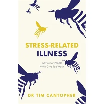 Stress-related Illness - Tim Cantopher