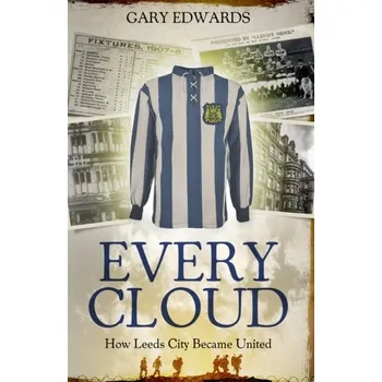 Every Cloud - Edwards, Gary; Starmore, Andy
