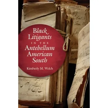 Black Litigants in the Antebellum American South