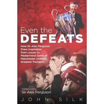 Even the Defeats - Silk, John