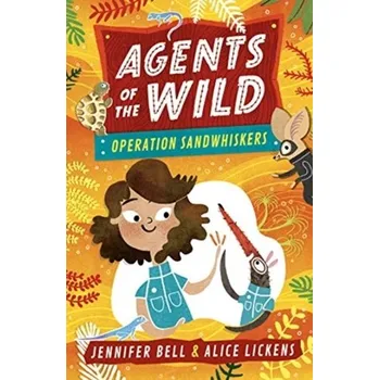 Kniha Agents of the Wild 3: Operation Sandwhiskers - Bell, Jennifer