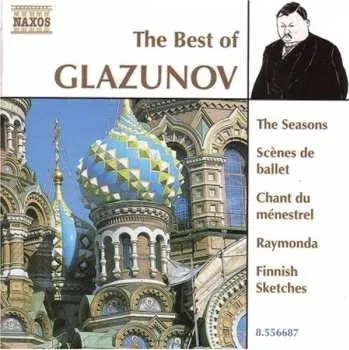 Zahraniční hudba CD Alexander Glazunov: The Besto Of Glazunov 2000