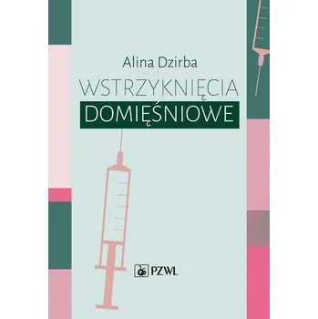 Wstrzyknięcia domięśniowe - Dzirba Alina