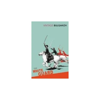 Populárně naučná literatura pro dospělé White Guard - Bulgakov, Mikhail