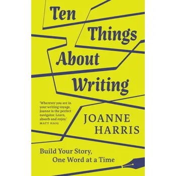 Osobní rozvoj Ten Things About Writing - Joanne Harris