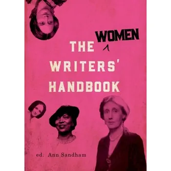 Encyklopedie The Women Writers' Handbook - Byatt, A.S.; Gregory, Philippa; Kay, Jackie; Thien, Madeleine; Vitale, Ida; Woolf, Emma