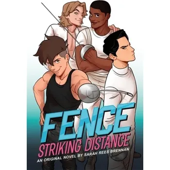Fence: Striking Distance - Pacat, C.S.; Brennan, Sarah Rees