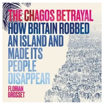 Komiks pro dospělé The Chagos Betrayal - Grosset, Florian
