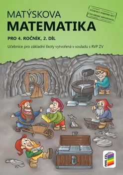 Matematika Matýskova matematika pro 4. ročník: 2. díl: Učebnice pro základní školy vytvořená v souladu s RVP ZV - Nakladatelství Nová Škola (2021, brožovaná)
