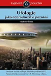 Ufologie jako dobrodružství poznání -…