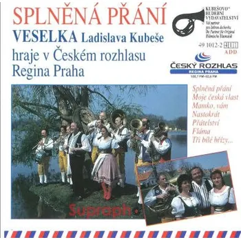 Zahraniční hudba Veselka - Splněná přání (CD, 491012-2)