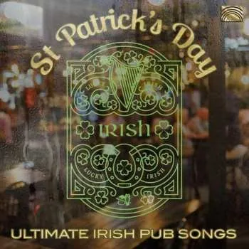 Zahraniční hudba CD Various: St Patrick's Day-ultimate Irish Pub Songs 2020