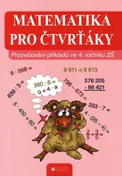 Matematika pro čtvrťáky: Procvičování příkladů ve 4. ročníku ZŠ - Vlasta Blumentrittová, Jaroslava Bukáčková (2022, brožovaná)