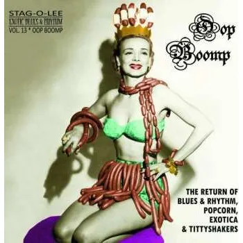 Zahraniční hudba EP Various: Oop Boomp - The Return Of Blues & Rhythm, Popcorn, Exotica & Tittyshakers Vol. 13 CLR 2022 Clear Vinyl