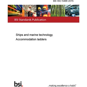 BS ISO 5488:2015 Ships and marine technology. Accommodation ladders Anglicky Tisk