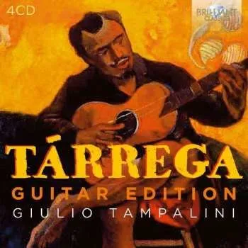 Zahraniční hudba 4CD Francisco Tárrega: Tárrega: Guitar Edition 2015