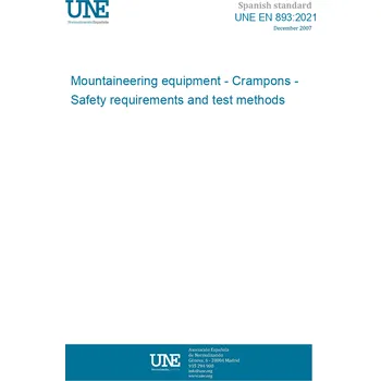 UNE EN 893:2021 Mountaineering equipment - Crampons - Safety requirements and test methods Španělsky PDF