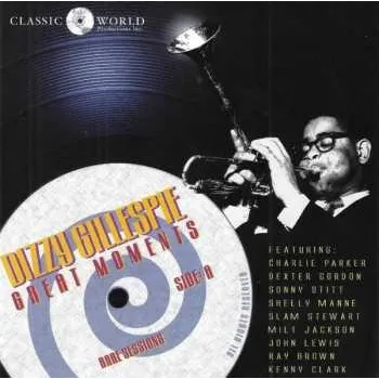 Zahraniční hudba CD Dizzy Gillespie: Great Moments Rare Sessions 2019