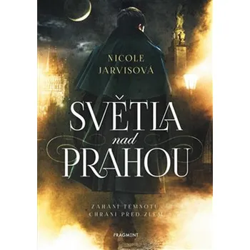 Světla nad Prahou - Nicole Jarvisová…