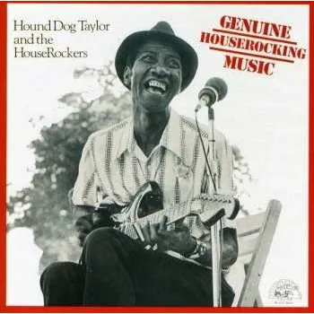 Zahraniční hudba CD Hound Dog Taylor & The House Rockers: Genuine Houserocking Music 1993