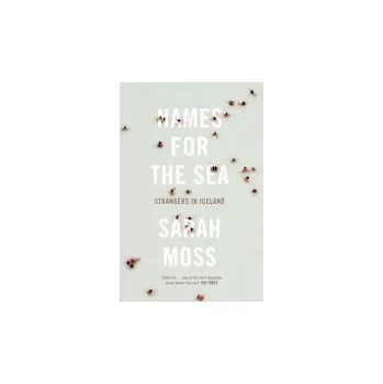 Cestování Names for the Sea - Moss, Sarah