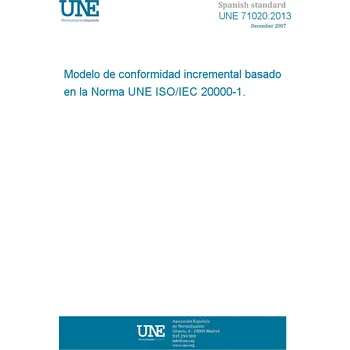 UNE 71020:2013 Incremental conformity model based on UNE-ISO/IEC 20000-1 Španělsky Tisk