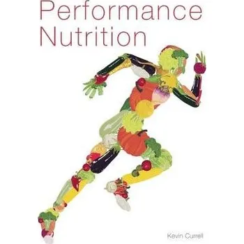 Cizojazyčná kniha Performance Nutrition - Currell, Kevin