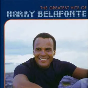 Zahraniční hudba CD Harry Belafonte: The Greatest Hits Of Harry Belafonte 2004