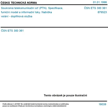 ČSN ETS 300 361 - Soukromá telekomunikační síť (PTN). Specifikace, funkční model a informační toky. Nabídka volání - doplňková služba - Tisk