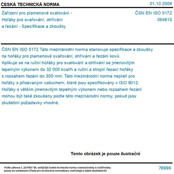Příslušenství ke svářečce ČSN EN ISO 5172 - Zařízení pro plamenové svařování - Hořáky pro svařování, ohřívání a řezání - Specifikace a zkoušky - Tisk