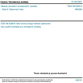 ČSN 56 0290-6 - Metody zkoušení zmrazených výrobků - Část 6: Stanovení tuku - Tisk