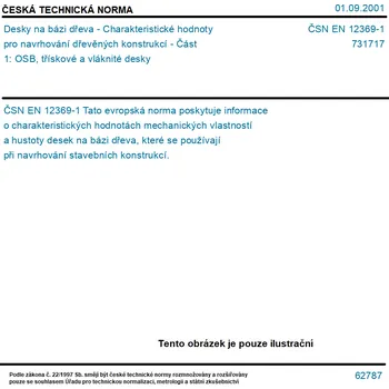ČSN EN 12369-1 - Desky na bázi dřeva - Charakteristické hodnoty pro navrhování dřevěných konstrukcí - Část 1: OSB, třískové a vláknité desky - Tisk