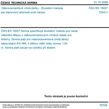 ČSN EN 15057 - Vláknocementové vlnité desky - Zkušební metoda pro stanovení odolnosti proti nárazu - Tisk