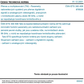 ČSN ETS 300 408 - Přenos a multiplexování (TM) - Parametry radioreléových systémů pro přenos digitálních signálů a analogových videosignálů, pracujících v kmitočtovém pásmu okolo 58 GHz, u nichž se nepožaduje koordinace kmitočtového plánování - Tisk