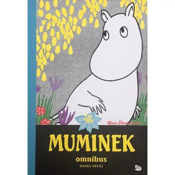 Muminek omnibus: Kniha první - Tove…