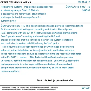 ČSN CLC/TS 50131-12 - Poplachové systémy - Poplachové zabezpečovací a tísňové systémy - Část 12: Metody a požadavky pro nastavování stavu střežení a klidu poplachových zabezpečovacích systémů (IAS) - Tisk