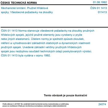 ČSN 01 1413 - Mechanické kmitání. Pružné hřídelové spojky. Všeobecné požadavky na zkoušky - Tisk