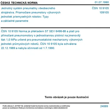 ČSN 10 9105 - Jednotný systém pneumatiky všeobecného strojárstva. Priamočiare pneumotory výkonných jednotiek priemyselných robotov. Typy a základné parametre - Tisk