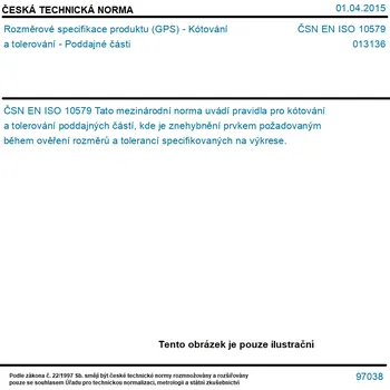 ČSN EN ISO 10579 - Rozměrové specifikace produktu (GPS) - Kótování a tolerování - Poddajné části - Tisk