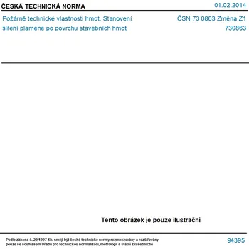 ČSN 73 0863 Změna Z1 - Požárně technické vlastnosti hmot. Stanovení šíření plamene po povrchu stavebních hmot - Tisk